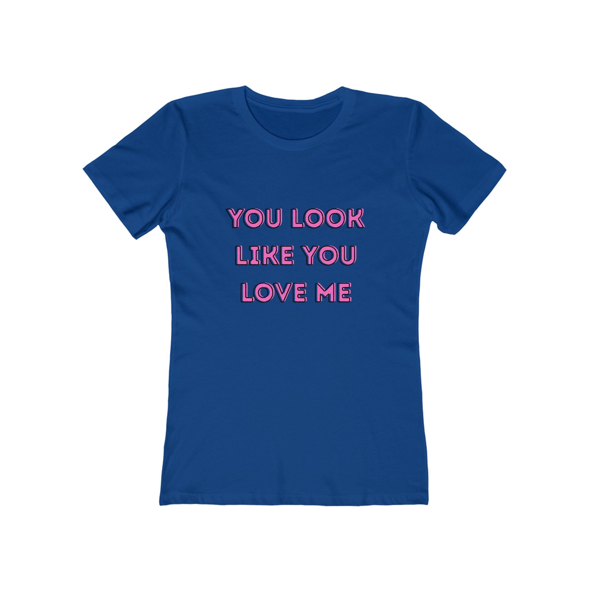 You Look Like You Love Me