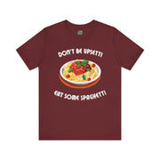 Don't Be Upsetti