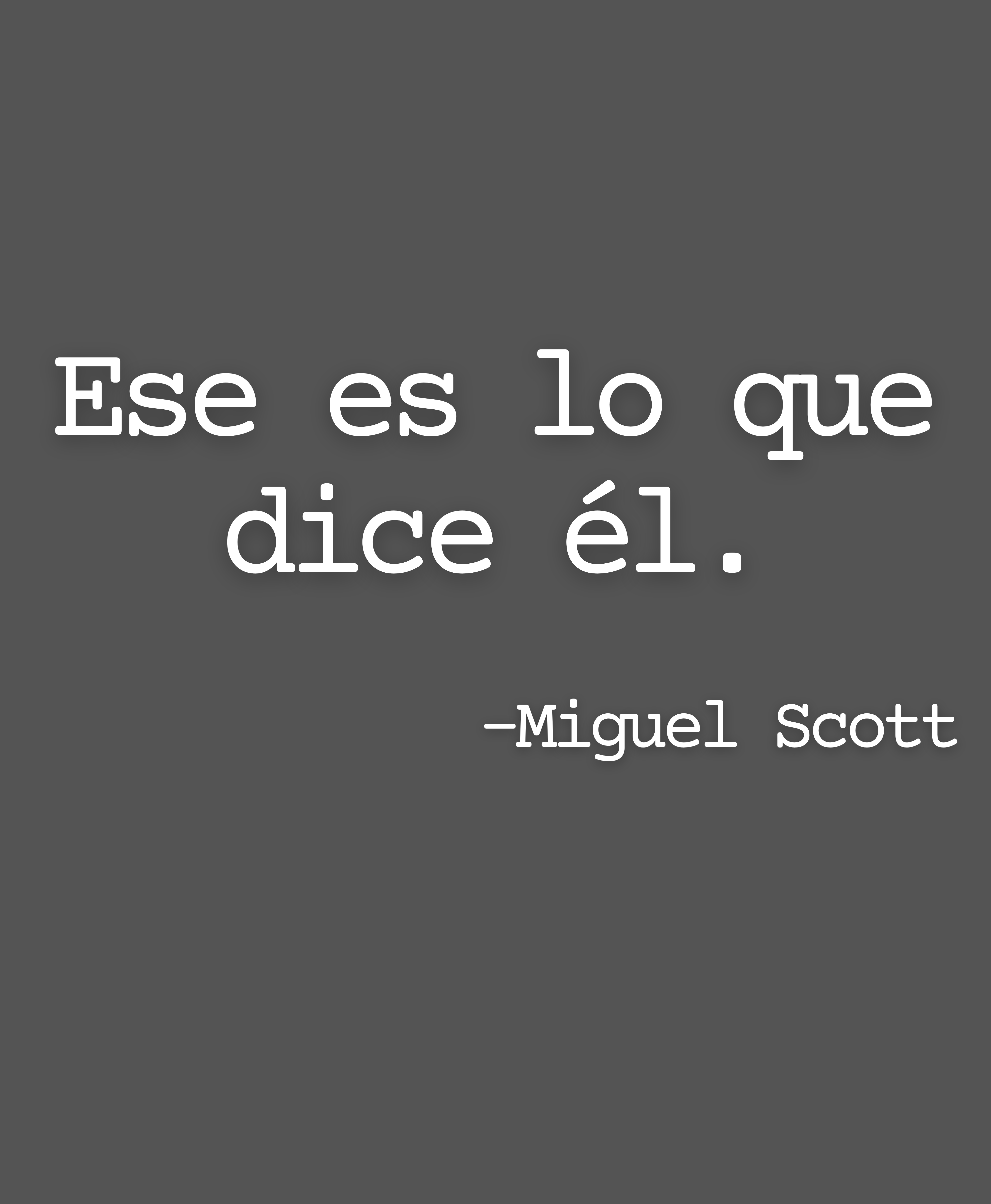 Ese es lo que dice él