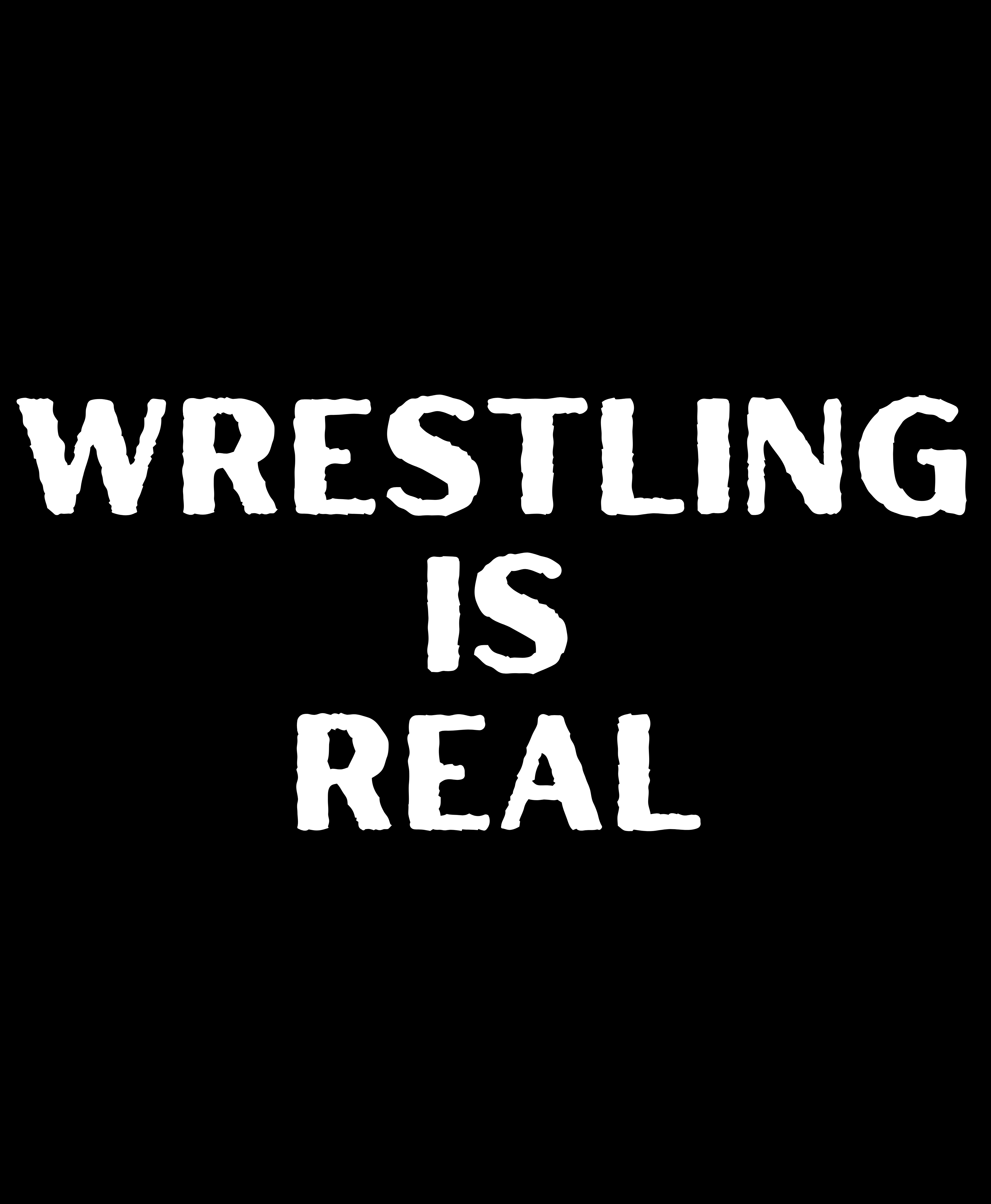 Wrestling Is Real