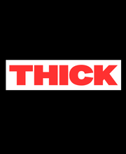 Thick