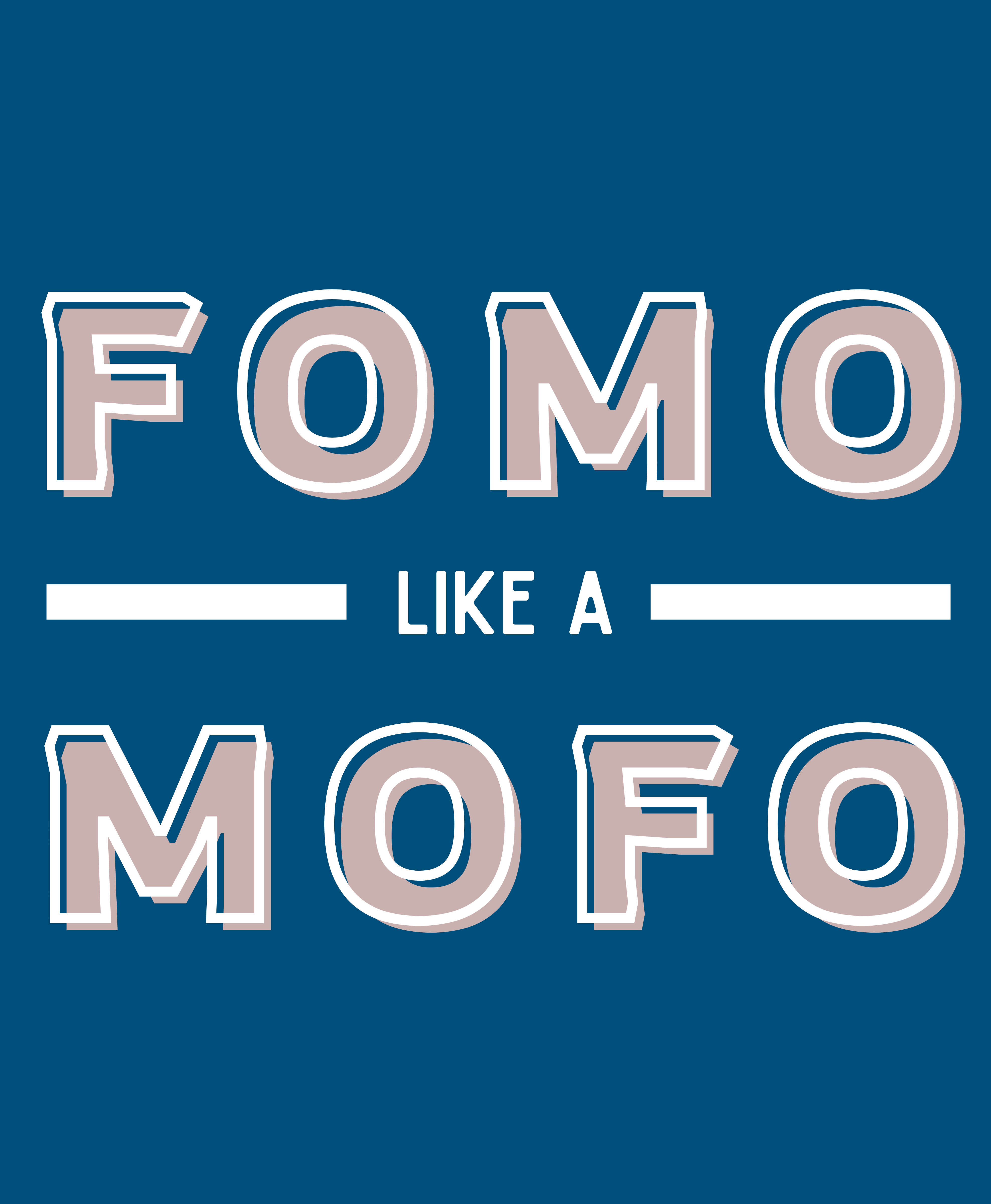 FOMO like a MOFO