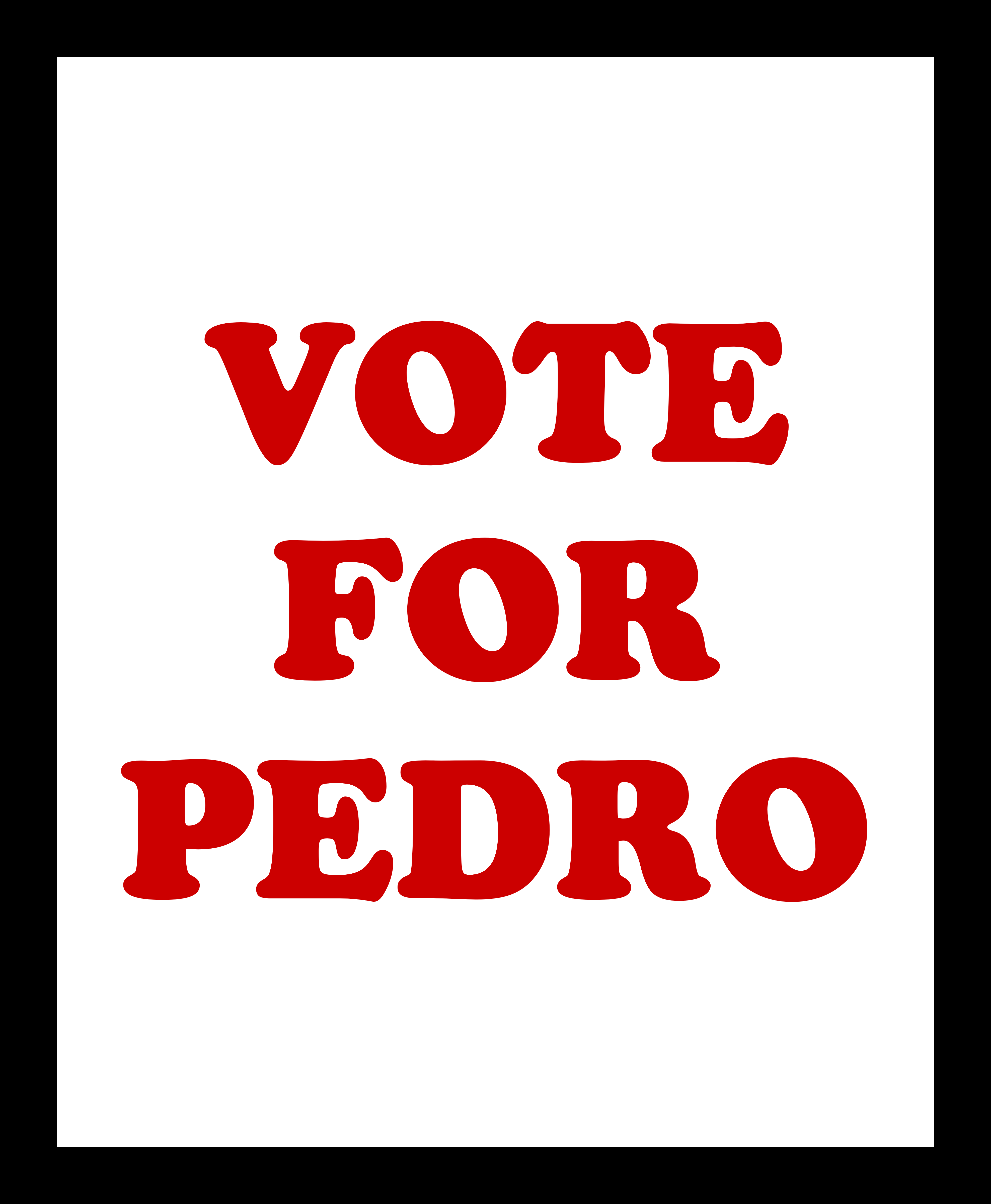Vote for Pedro