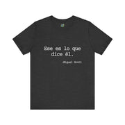Ese es lo que dice él