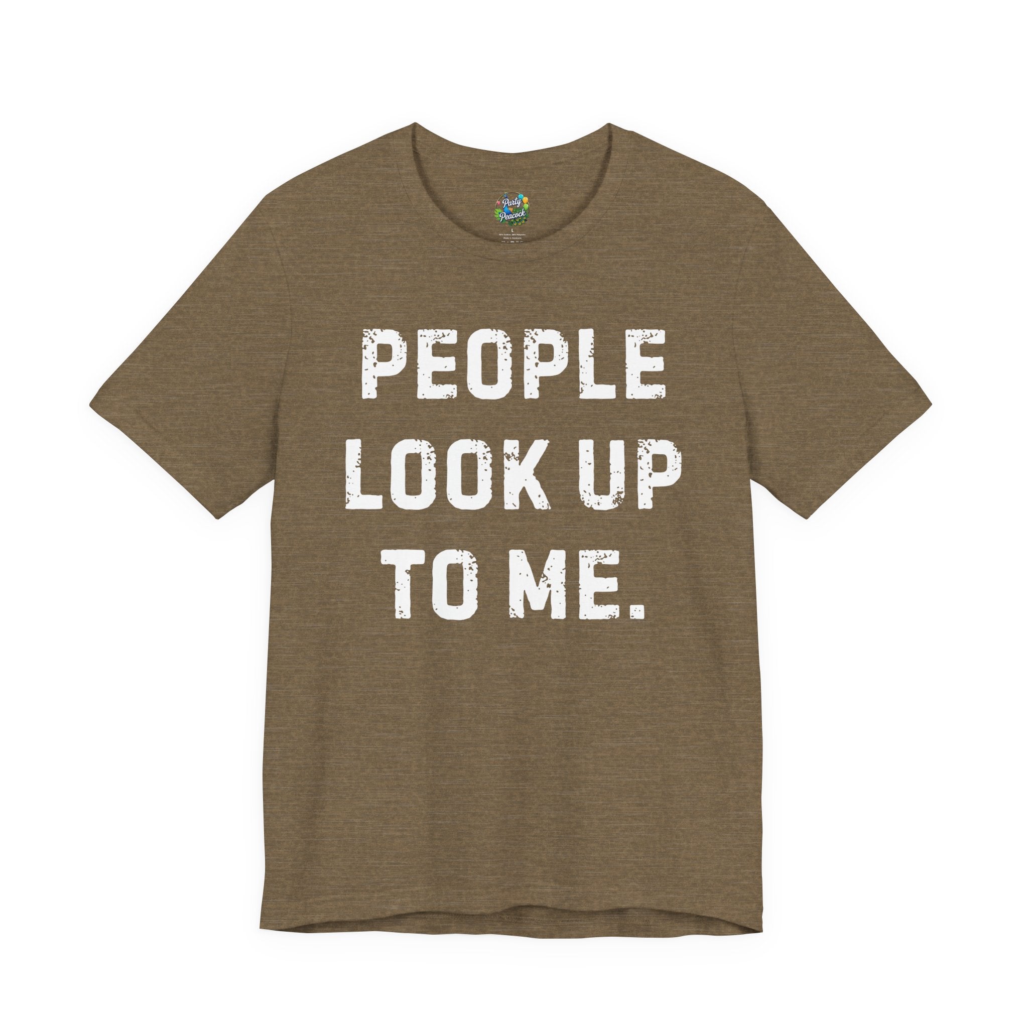 People Look Up To Me